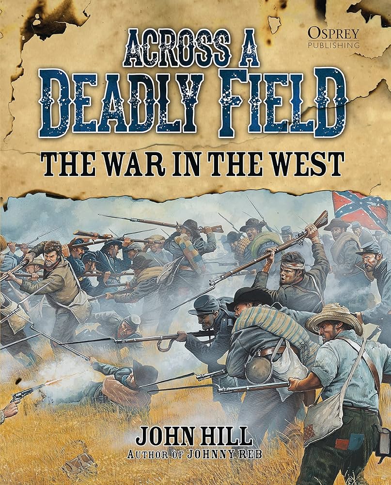 Across A Deadly Field - The War in the West