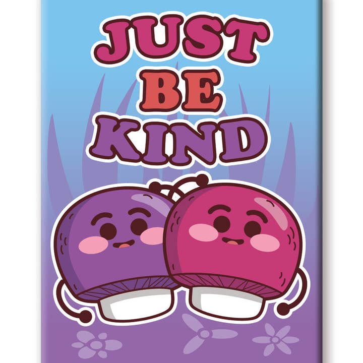 Aquarius Magnets: Flat Magnet - Mushrooms - Just Be Kind