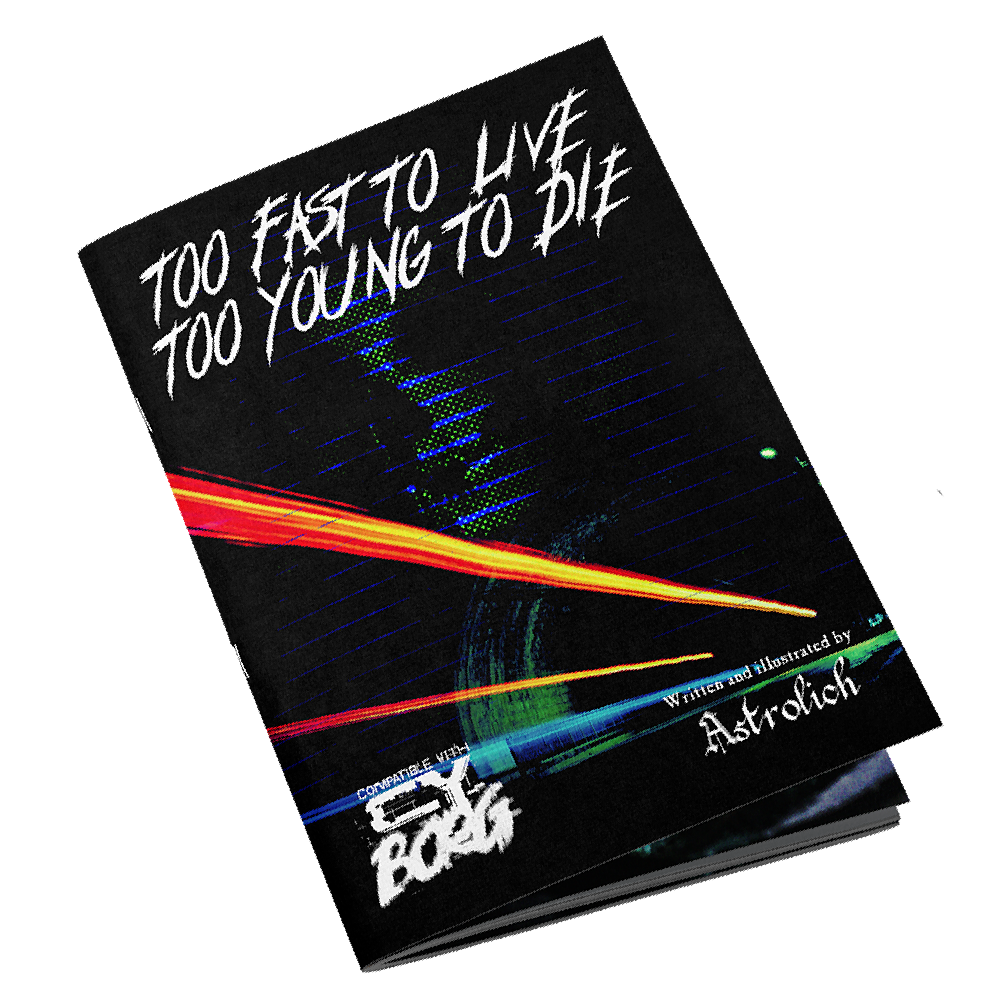 Too Fast To Live, Too Young To Die