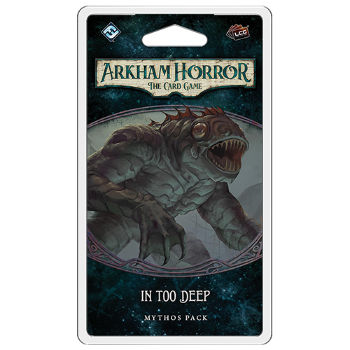 Arkham Horror LCG: In Too Deep