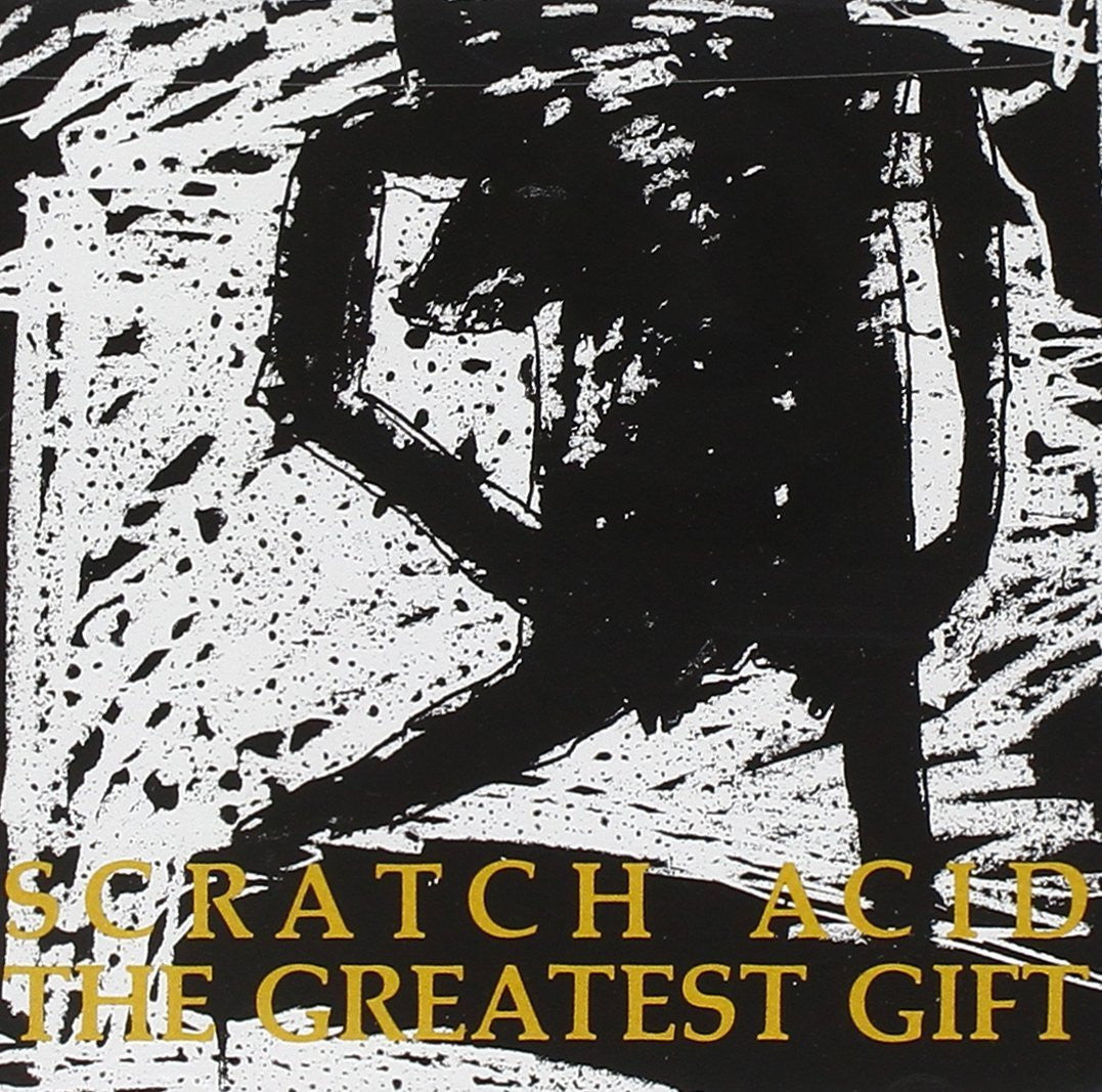 Scratch Acid "Greatest Gift" CD