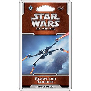 Star Wars LCG: Ready for Takeoff