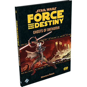 Star Wars: Force and Destiny - Ghosts of Dathomir