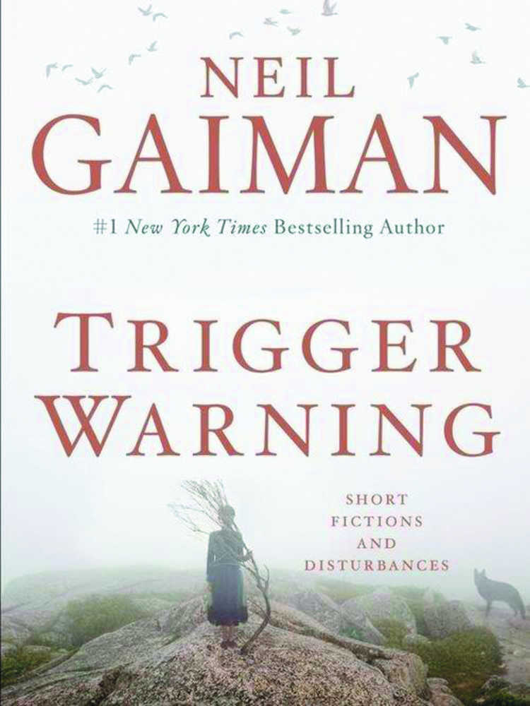 Neil Gaiman Trigger Warning Short Fictions & Disturbances (C