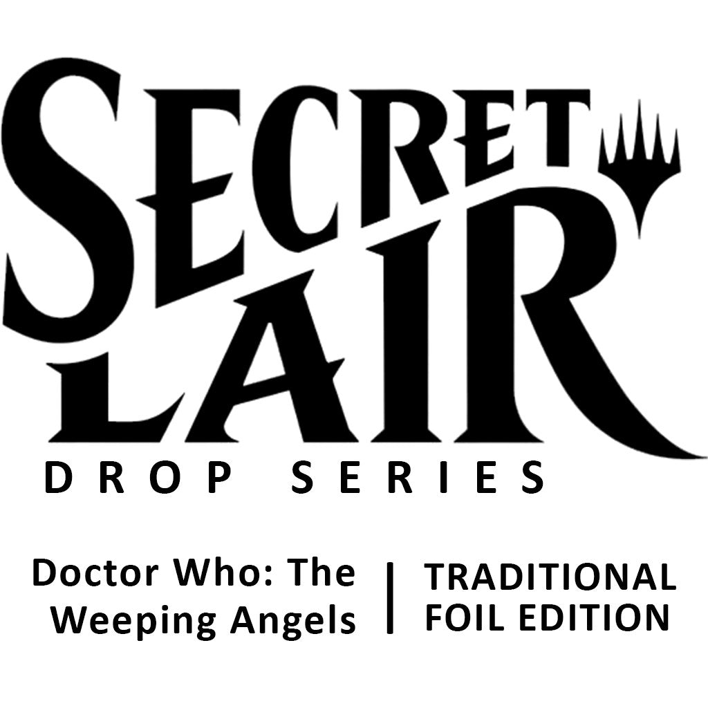 Secret Lair Drop: Secret Lair x Doctor Who: The Weeping Angels - Traditional Foil Edition [SLD]