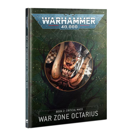 Warhammer 40K: War Zone Octarius – Book 2: Critical Mass