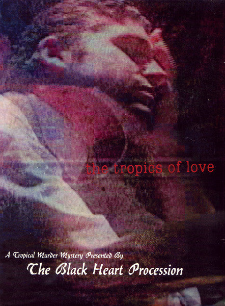 The Black Heart Procession – The Tropics Of Love DVD