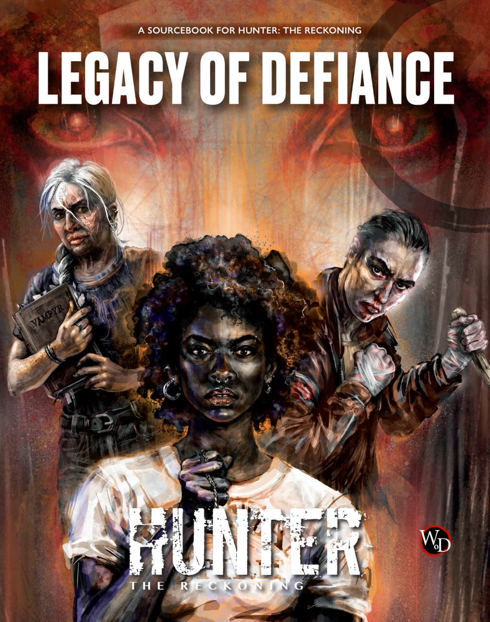 Hunter: The Reckoning - 5th Edition - Legacy of Defiance - Sourcebook