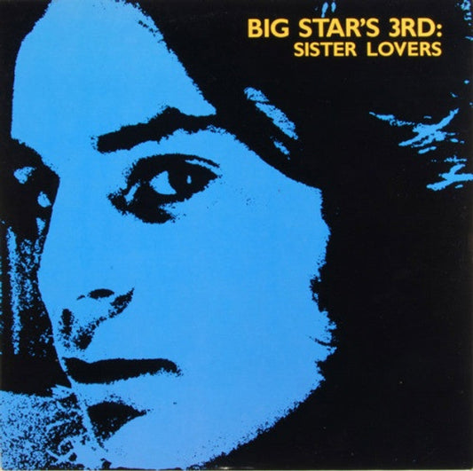 Big Star - Big Star's 3rd: Sister Lovers - LP Vinyl **Unofficial Release**