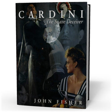Cardini The Suave Deciever by John Fisher