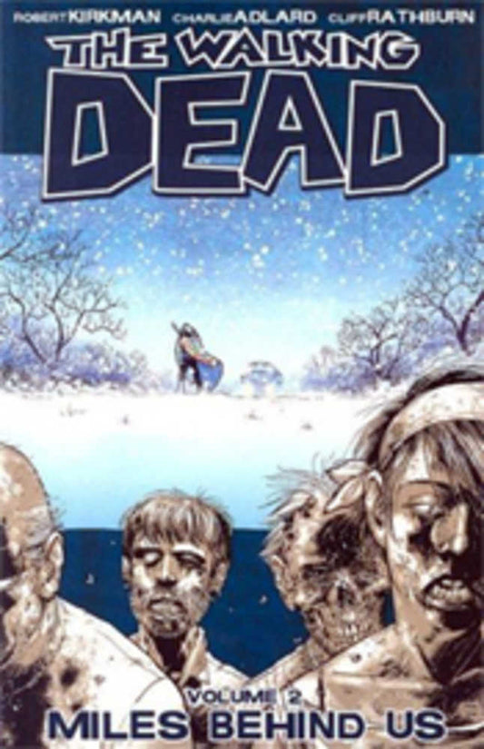 Walking Dead TPB Volume 02 Miles Behind Us (New Printing) (Sep088204)