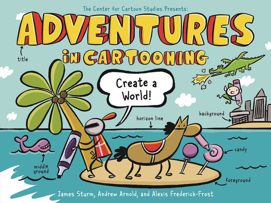 Adventures In Cartooning Create A World Softcover