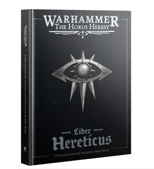 Warhammer: The Horus Heresy – Liber Hereticus – Traitor Legiones Astartes Army Book